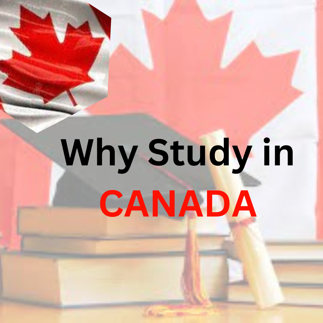 Why Study in Canada-Reasons to Study in Canada