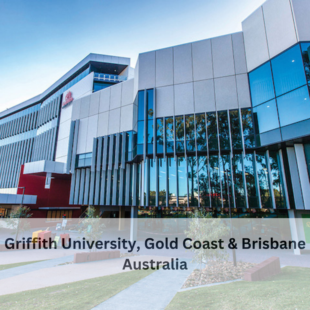 Griffith University, Gold Coast & Brisbane  (Australia)