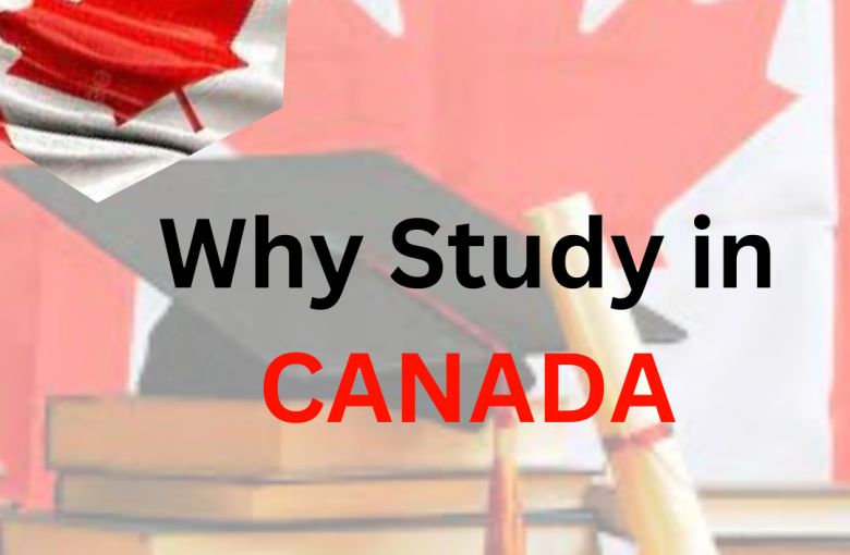 Why Study in Canada-Reasons to Study in Canada