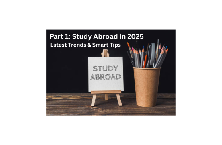 Study Abroad in 2025 – Latest Trends & Smart Tips